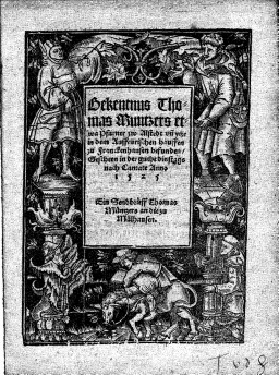 Title-page of Müntzer's Confession of May 1525, which was gleefully printed in at least seven different editions after his execution.